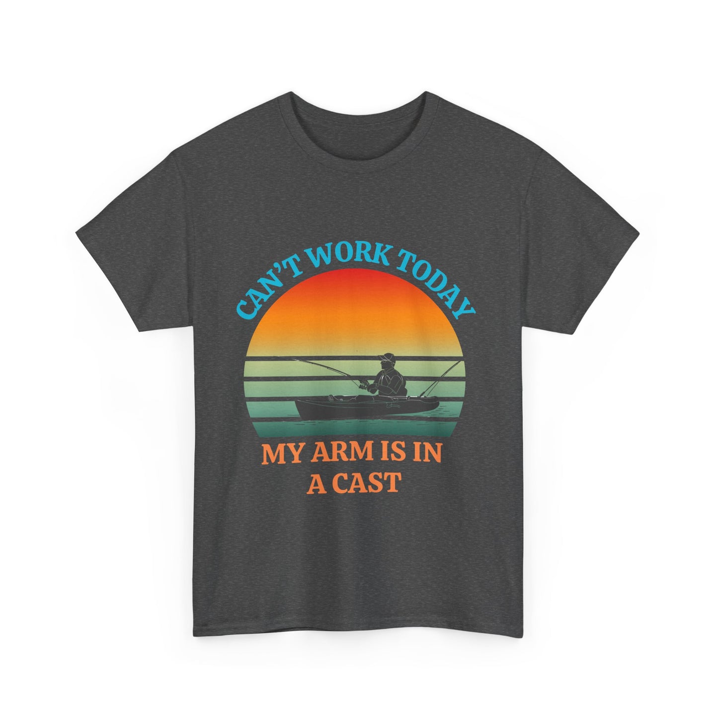 Funny Fishing Tee – “Can’t Work Today, My Arm Is in a Cast” Shirt for Outdoor Lovers