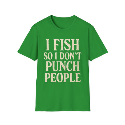 Funny Fishing T-Shirt – "I Fish So I Don’t Punch People" Unisex Tee