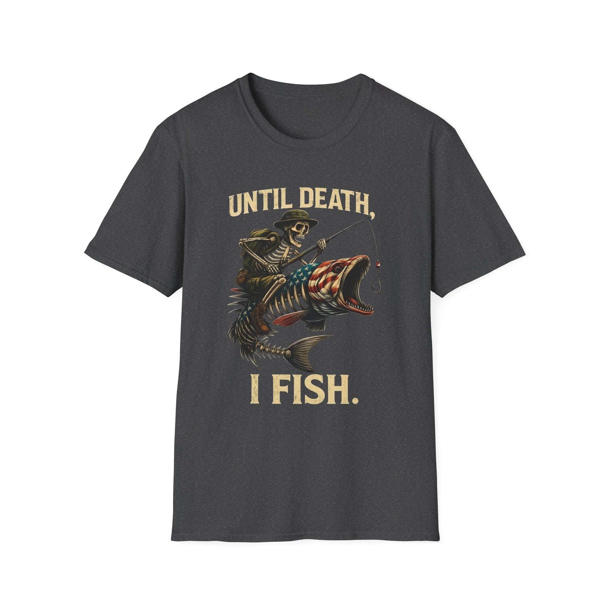 Until Death I Fish T-Shirt – Fishing Skeleton Graphic Tee | Unisex Outdoor Gift for Anglers