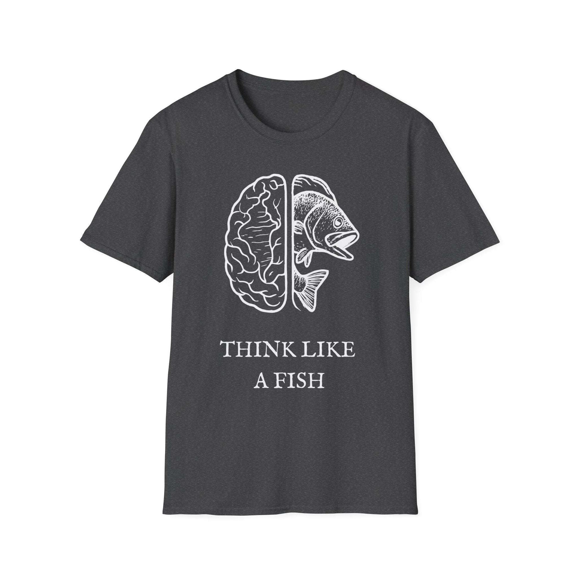 Think Like a Fish T-Shirt – Funny Graphic Tee for Fishing Lovers & Casual Wear