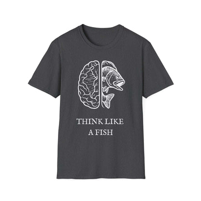 Think Like a Fish T-Shirt – Funny Graphic Tee for Fishing Lovers & Casual Wear