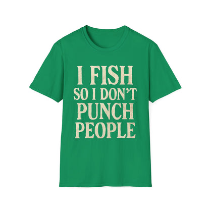 Funny Fishing T-Shirt – "I Fish So I Don’t Punch People" Unisex Tee