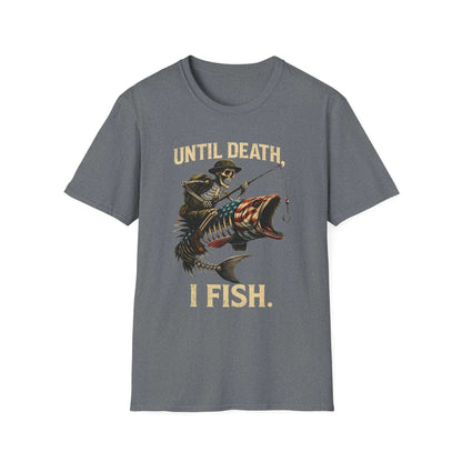 Until Death I Fish T-Shirt – Fishing Skeleton Graphic Tee | Unisex Outdoor Gift for Anglers