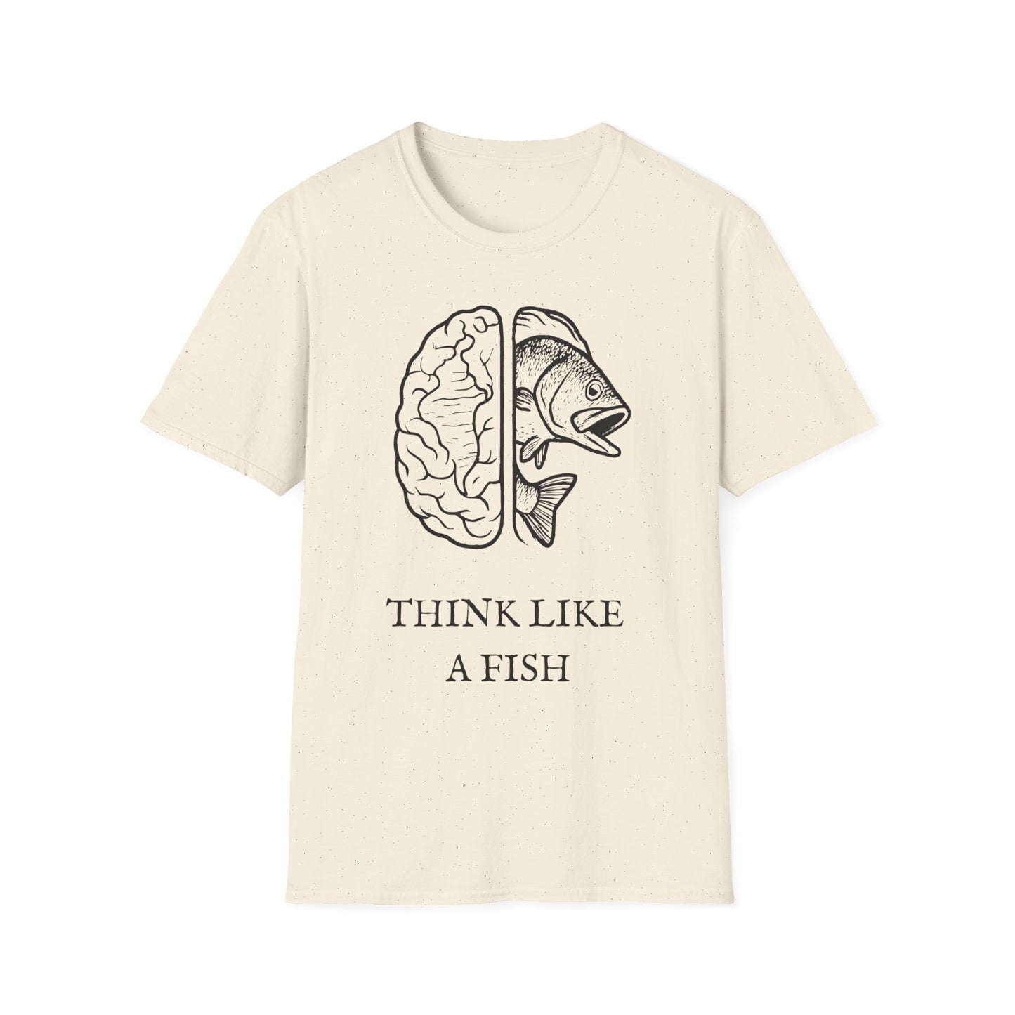 Think Like a Fish T-Shirt – Funny Graphic Tee for Fishing Lovers & Casual Wear