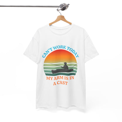 Funny Fishing Tee – “Can’t Work Today, My Arm Is in a Cast” Shirt for Outdoor Lovers