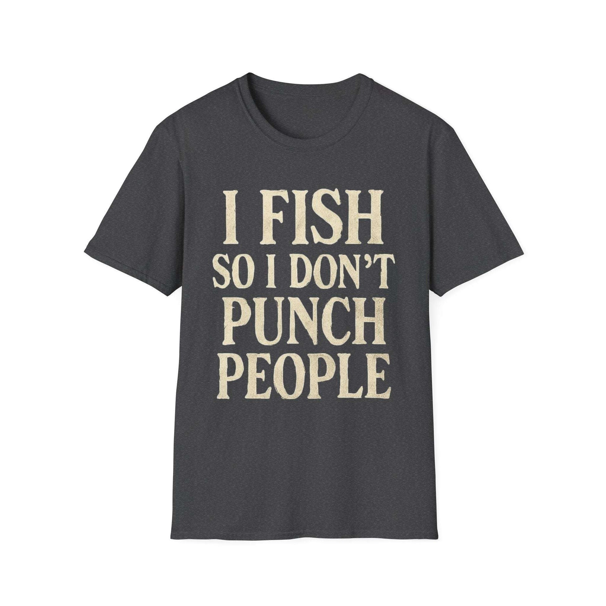 Funny Fishing T-Shirt – "I Fish So I Don’t Punch People" Unisex Tee