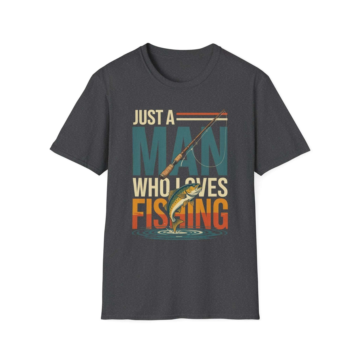 Just a Man Who Loves Fishing T-Shirt – Perfect Gift for Dad | Outdoor Adventure & Weekend Wear