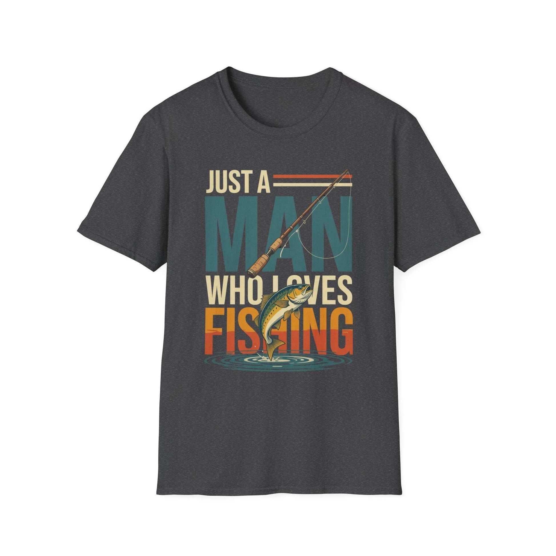 Just a Man Who Loves Fishing T-Shirt – Perfect Gift for Dad | Outdoor Adventure & Weekend Wear