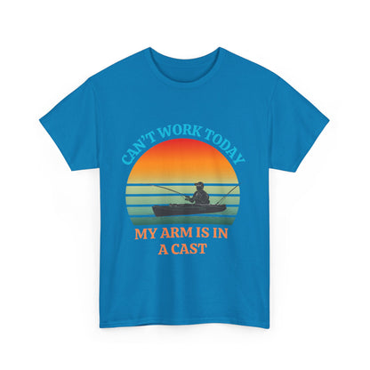 Funny Fishing Tee – “Can’t Work Today, My Arm Is in a Cast” Shirt for Outdoor Lovers