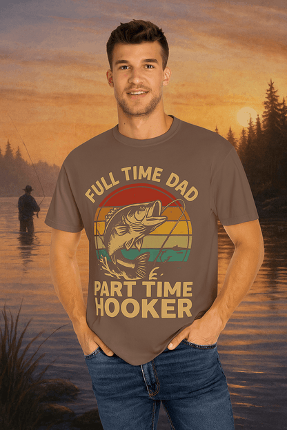 Full Time Dad Part Time Hooker Shirt – Funny Father’s Day Gift for Fisherman Dad