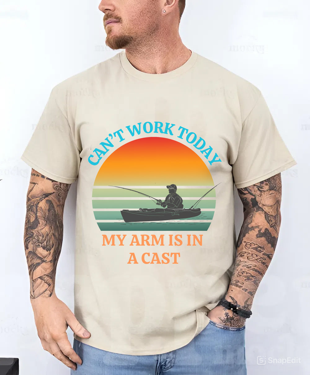 Funny Fishing Tee – “Can’t Work Today, My Arm Is in a Cast” Shirt for Outdoor Lovers