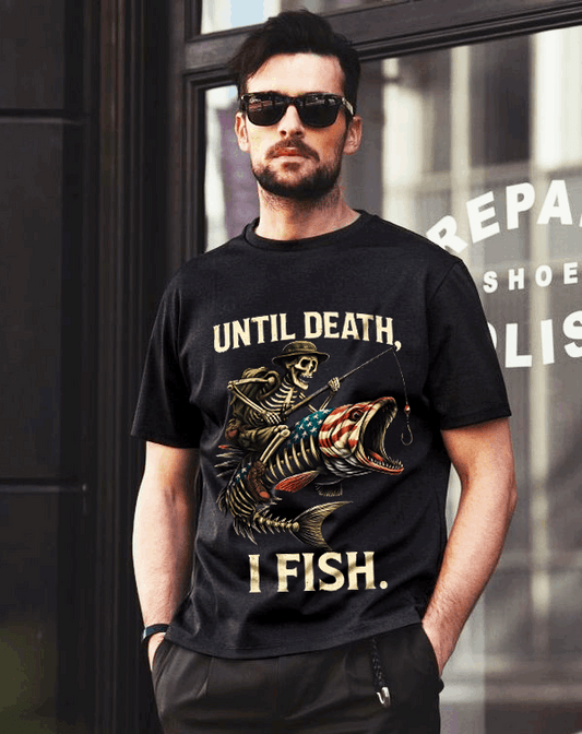 Until Death I Fish T-Shirt – Fishing Skeleton Graphic Tee | Unisex Outdoor Gift for Anglers